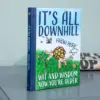 Boxer Gifts Βιβλίο It's All Downhill From Here (YHU0798)