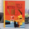 Boxer Gifts Βιβλίο 500 Things That Are Better Than Men (YHU0836)
