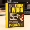 Boxer Gifts Βιβλίο How To Swear at Work (YHU0881)